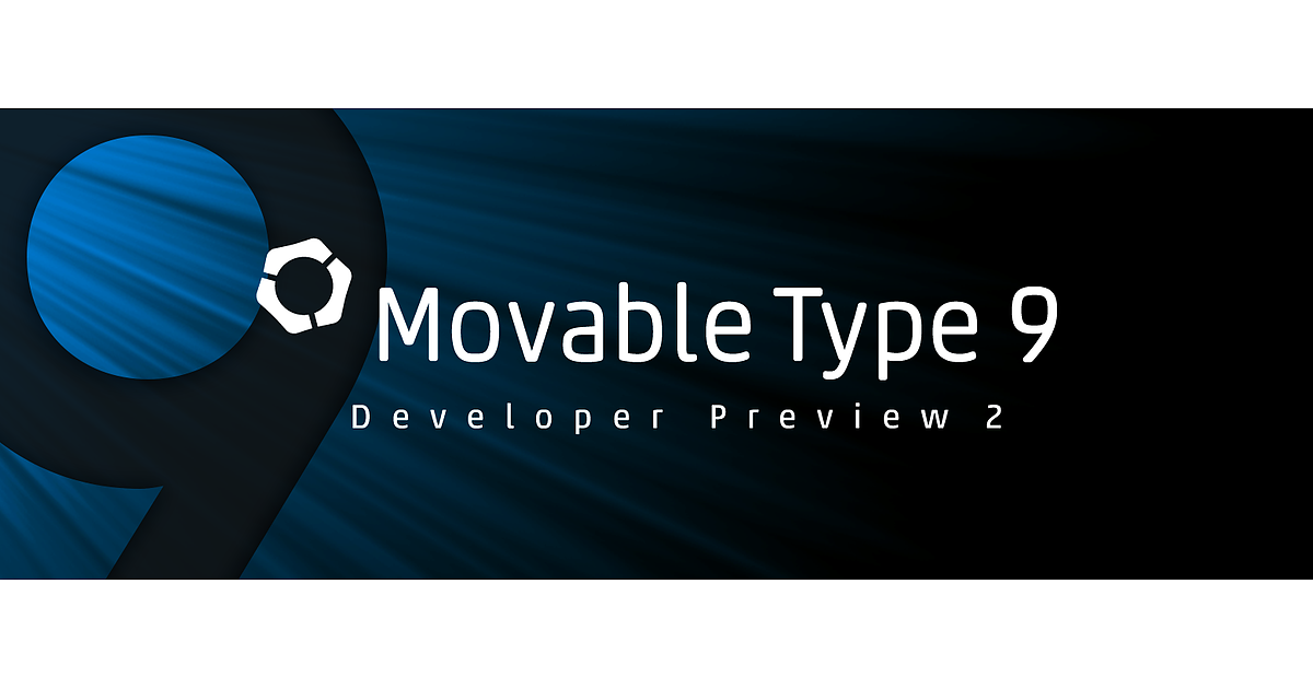 シックス・アパートが「Movable Type」次期版「9」デベロッパー