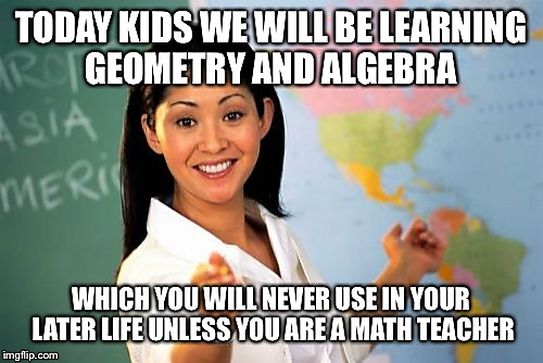 TODAY KIDS WE WILL BE LEARNING GEOMETRY AND ALGEBRA. TODAY KIDS WE WILL BE LEARNING GEOMETRY AND ALGEBRA
